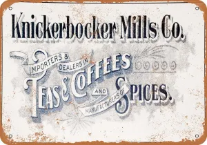 10 x 14 METAL SIGN - Knickerbocker Mills Teas, Coffees & Spices - Vintage Rusty Look
