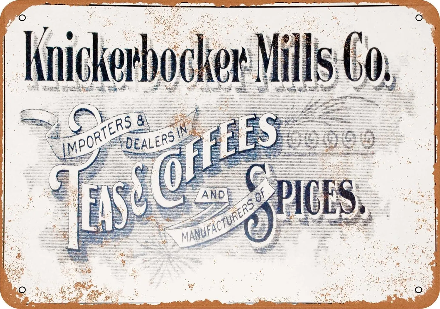 10 x 14 METAL SIGN - Knickerbocker Mills Teas, Coffees & Spices - Vintage Rusty Look